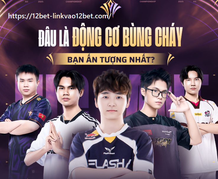 dong co bung chay an tuong 12bet